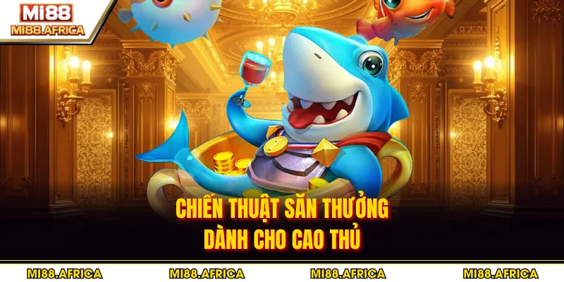 Bắn Cá Rùa Xanh - Bí Quyết Săn Thưởng Lớn 2026 4 Chiến thuật săn thưởng dành cho cao thủ