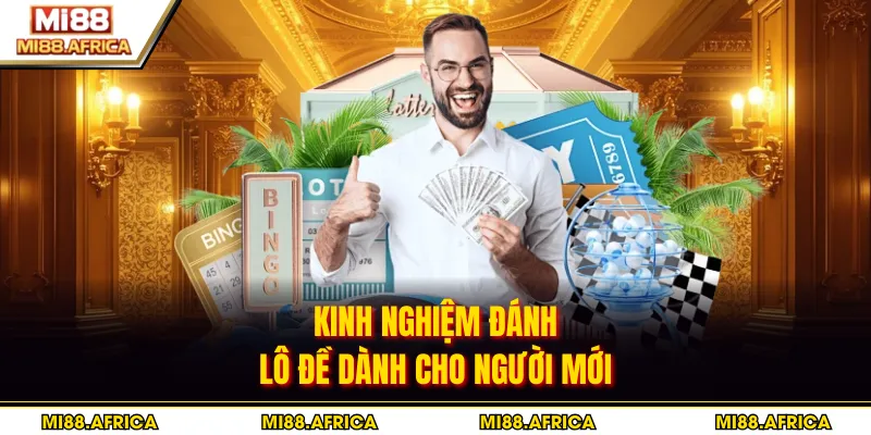 Kinh nghiệm đánh lô đề dành cho người mới