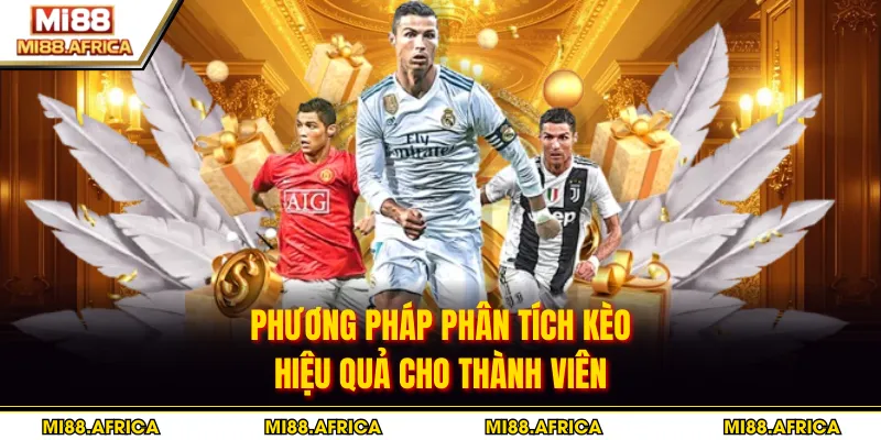 Cầu Kèo Đặc Biệt - Bí Quyết Soi Kèo Chuẩn Xác 3 Phương pháp phân tích kèo hiệu quả cho thành viên