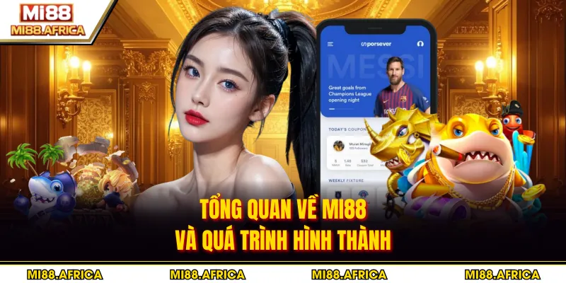 Trang chủ 1 Tổng quan về MI88 và quá trình hình thành